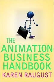 Cover of: The Animation Business Handbook by Karen Raugust