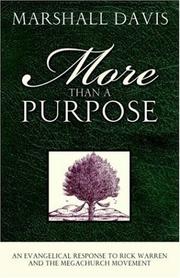 Cover of: More Than A Purpose, An Evangelical Response to Rick Warren and the Megachurch Movement by Marshall Davis