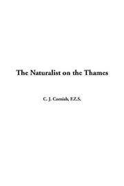 Cover of: The Naturalist on the Thames by C. J. Cornish
