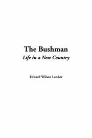 Cover of: The Bushman | Edward Wilson Landor
