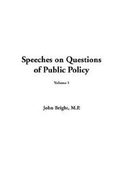 Cover of: Speeches on Questions of Public Policy by John Bright