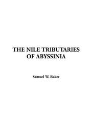 Cover of: The Nile Tributaries of Abyssinia by Charles Dickens