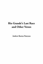 Cover of: Rio Grande's Last Race and Other Verses by Banjo Paterson