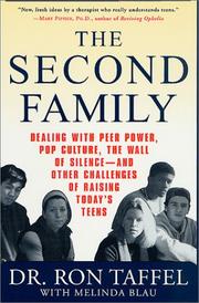 Cover of: The Second Family: Dealing with Peer Power, Pop Culture, the Wall of Silence -- and Other Challenges of Raising Today's Teens