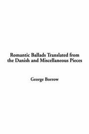 Cover of: Romantic Ballads Translated from the Danish and Miscellaneous Pieces by George Henry Borrow, George Henry Borrow