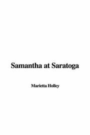 Cover of: Samantha at Saratoga | Marietta Holley