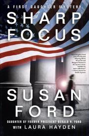 Cover of: Sharp focus: a first daughter mystery