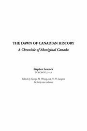 Cover of: The Dawn Of Canadian History by Stephen Leacock