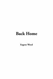 Cover of: Back Home by Eugene Wood