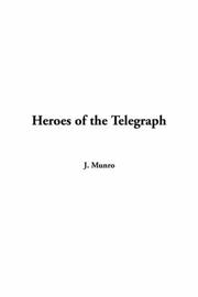 Cover of: Heroes Of The Telegraph by John Munro, John Munro