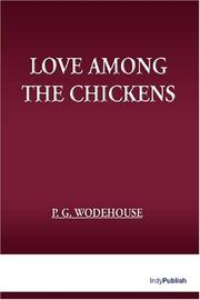 Cover of: Love Among The Chickens by P. G. Wodehouse