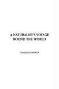 Cover of: A Naturalist's Voyage Round The World by Charles Darwin, Charles Darwin