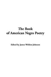 Cover of: The Book Of American Negro Poetry by James Weldon Johnson, Various, James Weldon Johnson