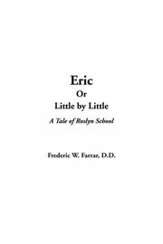 Cover of: Eric Or Little By Little by Frederic William Farrar