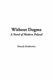Cover of: Without Dogma | Henryk Sienkiewicz
