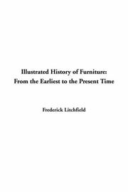 Cover of: Illustrated History of Furniture by Frederick Litchfield