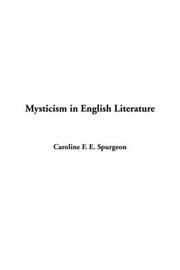 Cover of: Mysticism In English Literature by Caroline Frances Eleanor Spurgeon