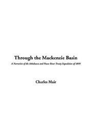 Cover of: Through The Mackenzie Basin by Charles Mair, Charles Mair