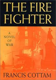 Cover of: The Fire Fighter: A Novel of War