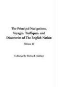 Cover of: The Principal Navigations, Voyages, Traffiques, And Discoveries Of The English Nation by Richard Hakluyt