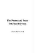Cover of: The Poems And Prose Of Ernest Dowson
