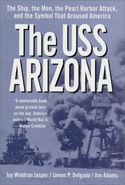 Cover of: The USS Arizona by Joy Waldron Jasper, James P. Delgado, Jim Adams