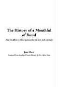 Cover of: The History of a Mouthful of Bread | Jean Mace