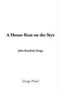 Cover of: House-boat on the Styx by John Kendrick Bangs