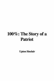 Cover of: 100% by Upton Sinclair, Upton Sinclair