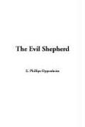 Cover of: The Evil Shepherd by Edward Phillips Oppenheim