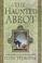 Cover of: The Haunted Abbot