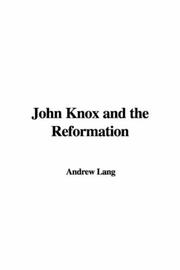 Cover of: John Knox And the Reformation by Andrew Lang