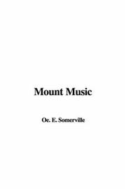 Cover of: Mount Music by E. OE. Somerville, Martin Ross