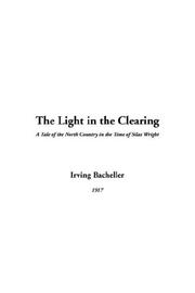 Cover of: The Light in the Clearing by Irving Bacheller