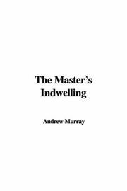 Cover of: The Master's Indwelling by Andrew Murray