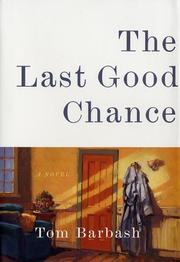 Cover of: The last good chance by Tom Barbash