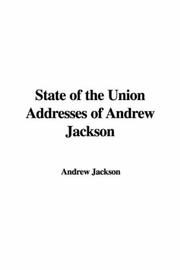 Cover of: State of the Union Addresses of Andrew Jackson