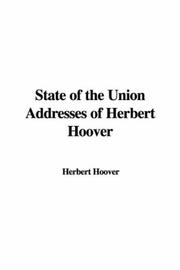 Cover of: State of the Union Addresses of Herbert Hoover by Herbert Clark Hoover, Herbert Clark Hoover