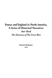 Cover of: France And England In North America A Series Of Historical Narratives