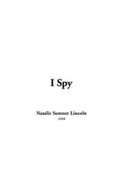 Cover of: I Spy by Natalie Sumner Lincoln