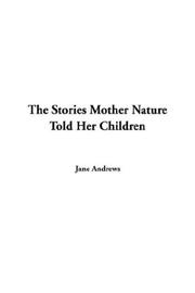 Cover of: The Stories Mother Nature Told Her Children