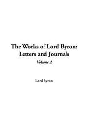Cover of: The Works Of Lord Byron Letters And Journals