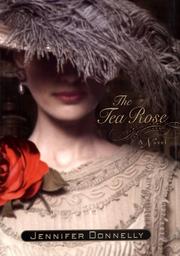 Cover of: The Tea Rose by Jennifer Donnelly