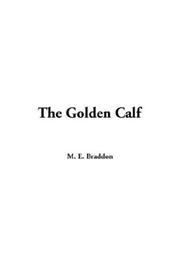 Cover of: The Golden Calf by Mary Elizabeth Braddon