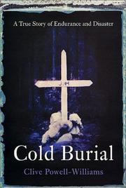 Cover of: Cold burial: a true story of endurance and disaster