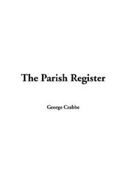 Cover of: The Parish Register by George Crabbe, George Crabbe