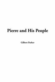 Cover of: Pierre And His People by Gilbert Parker