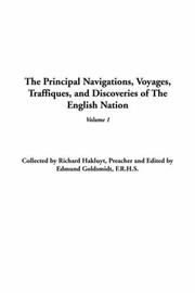 Cover of: The Principal Navigations Voyages Traffiques And Discoveries Of The English Nation by Richard Hakluyt
