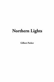 Cover of: Northern Lights by Gilbert Parker
