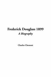 Cover of: Frederick Douglass 1899 by Charles Waddell Chesnutt